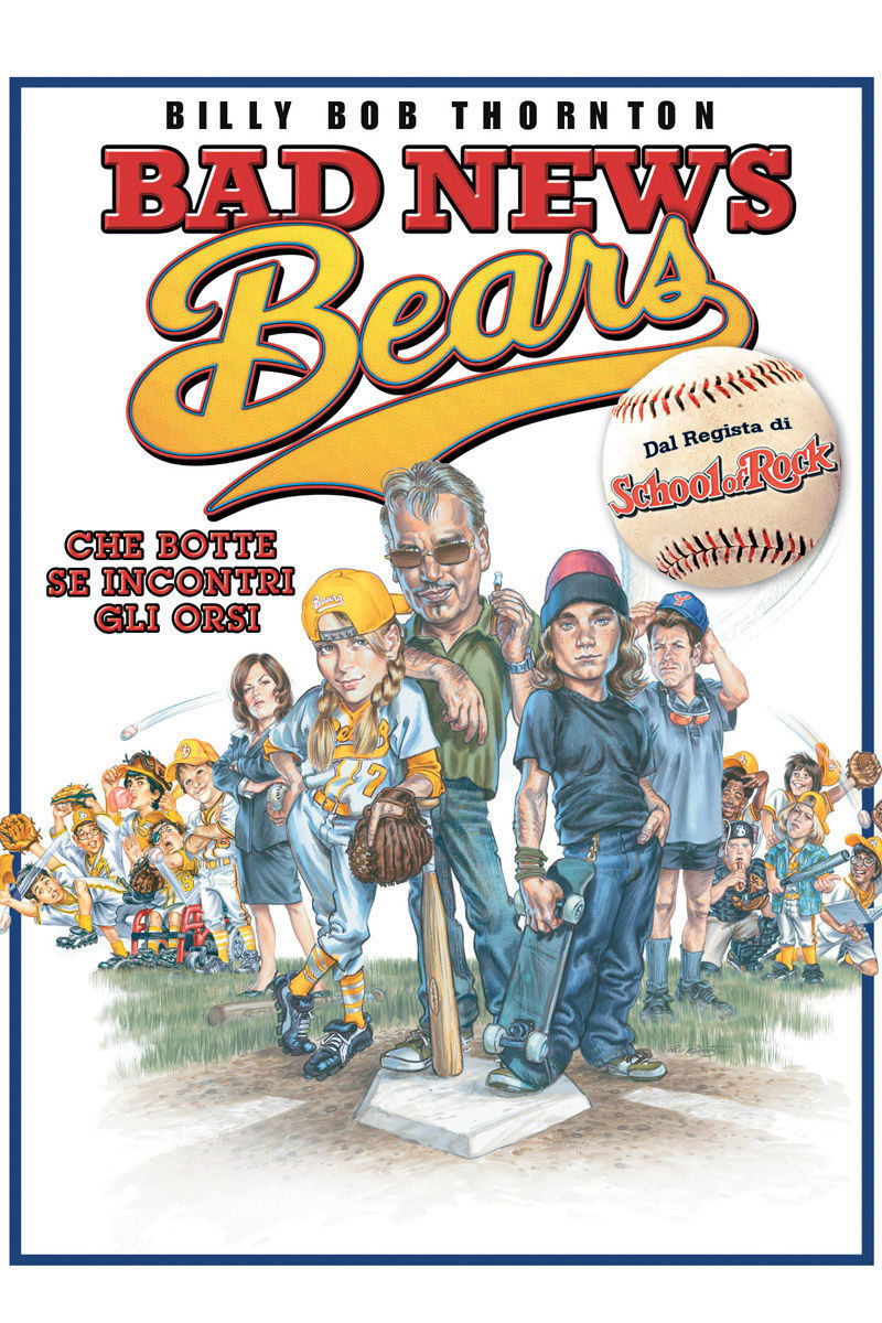 Locandina di Bad News Bears - Che botte se incontri gli orsi!