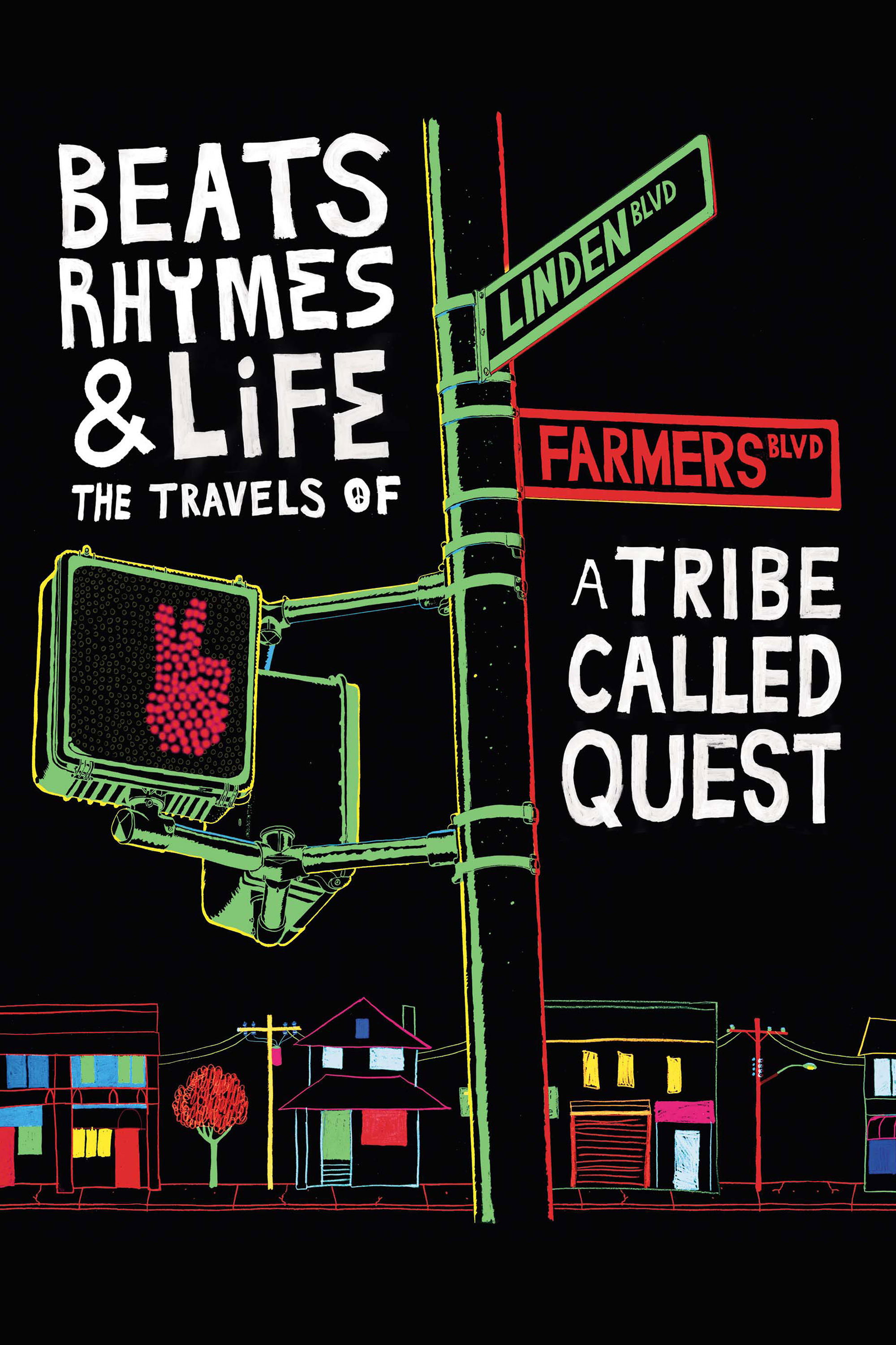 Locandina di Beats Rhymes & Life: The Travels of A Tribe Called Quest
