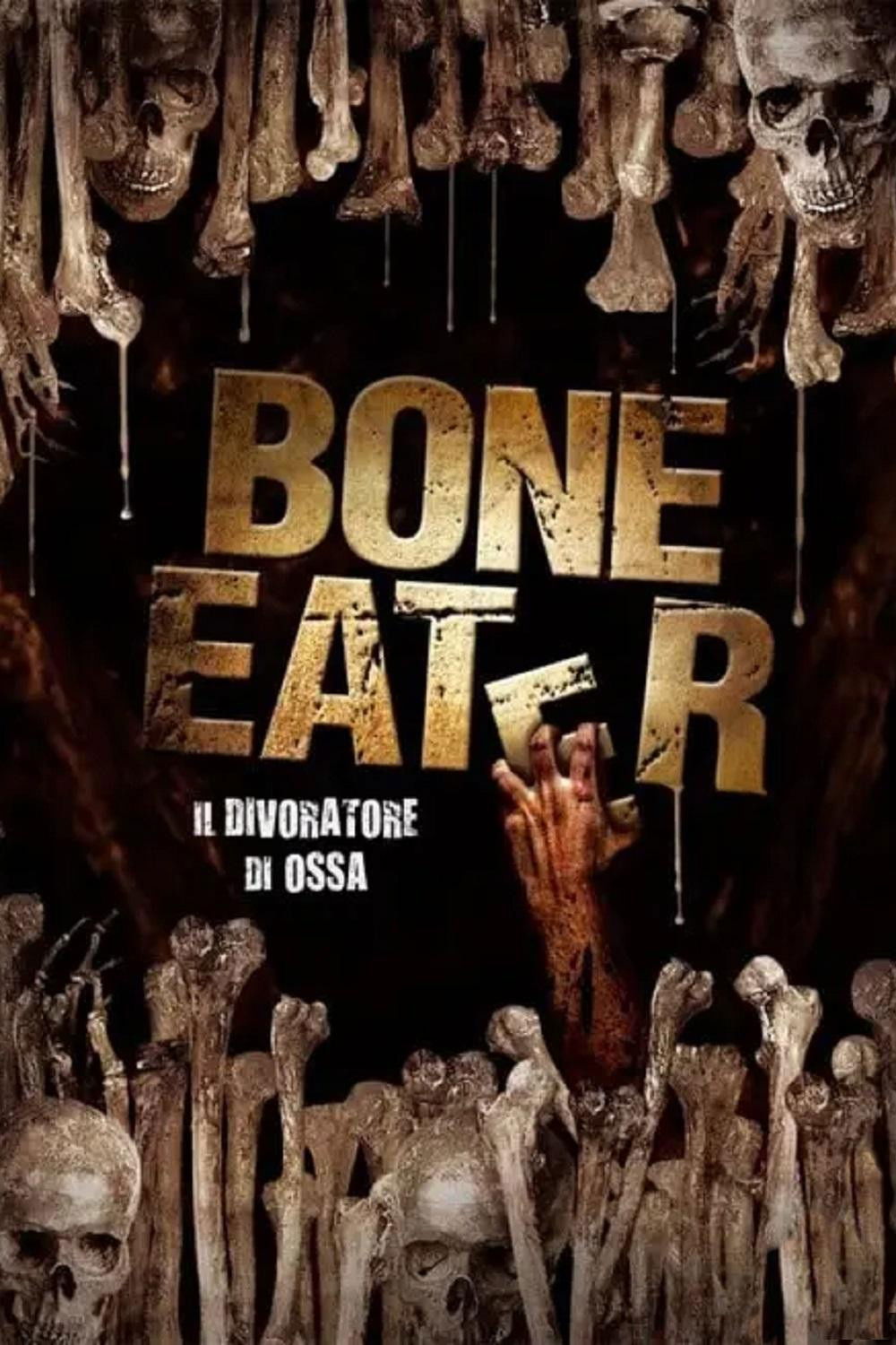 Locandina di Bone eater - Il divoratore di ossa