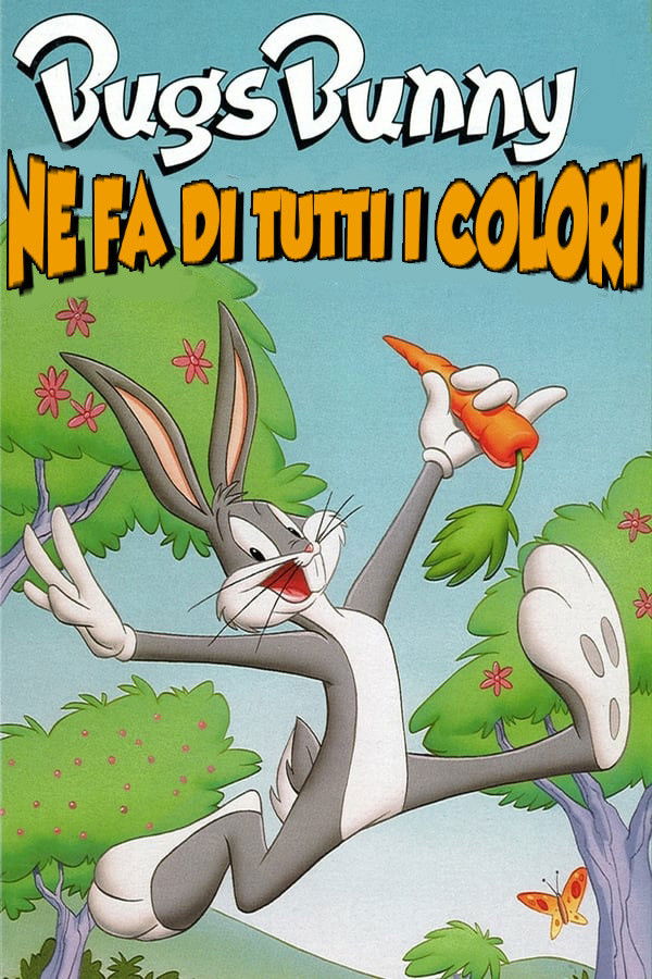 Locandina di Bugs Bunny ne fa di tutti i colori