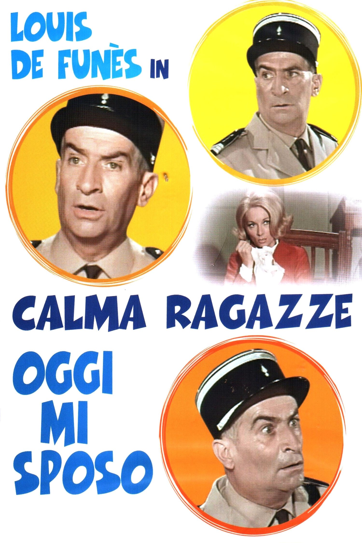 Locandina di Calma ragazze oggi mi sposo