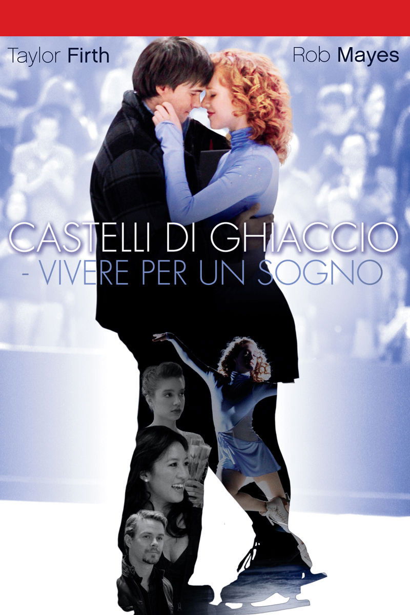 Locandina di Castelli di ghiaccio - Vivere per un sogno