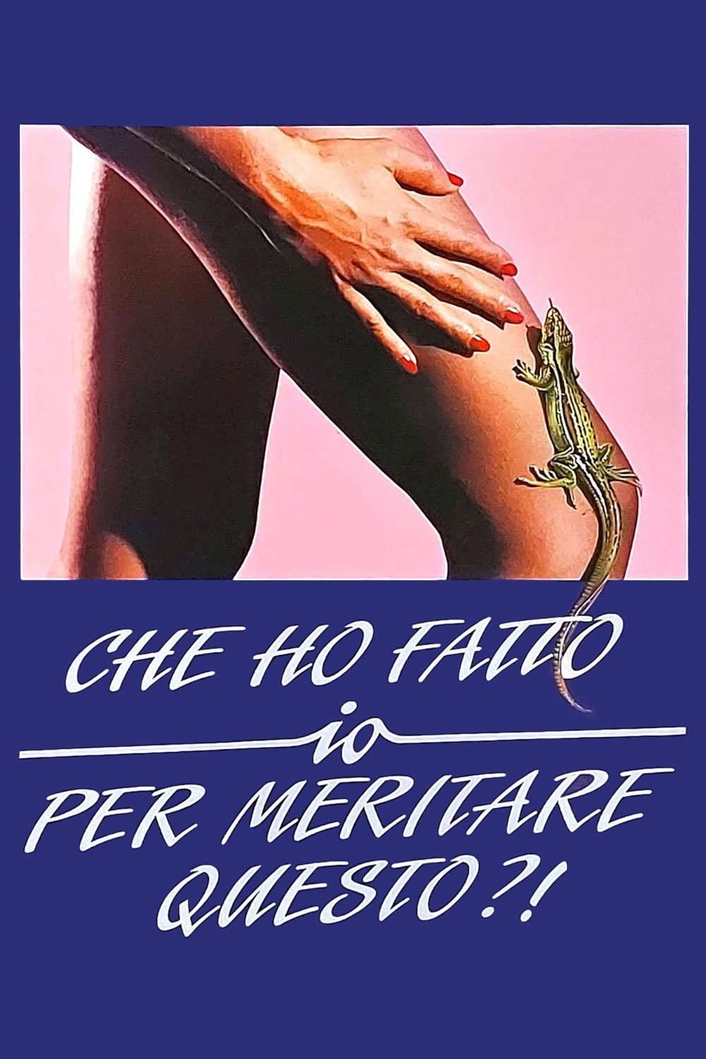 Locandina di Che ho fatto io per meritare questo?