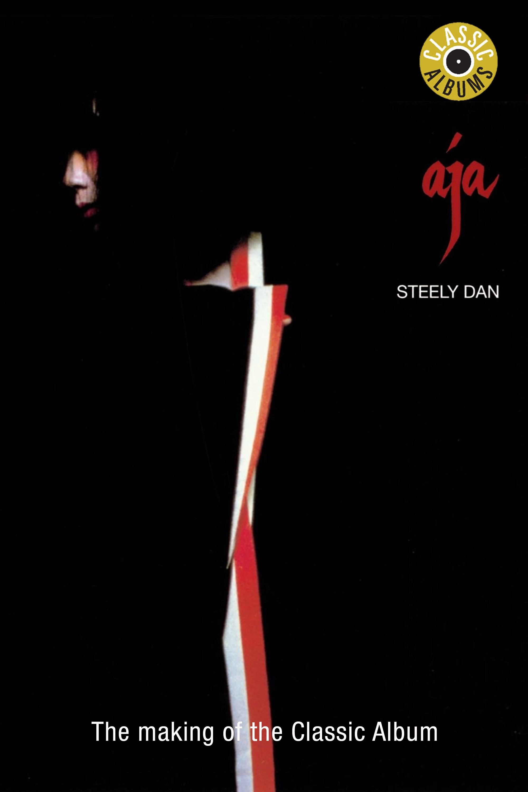 Locandina di Classic Albums: Steely Dan - Aja