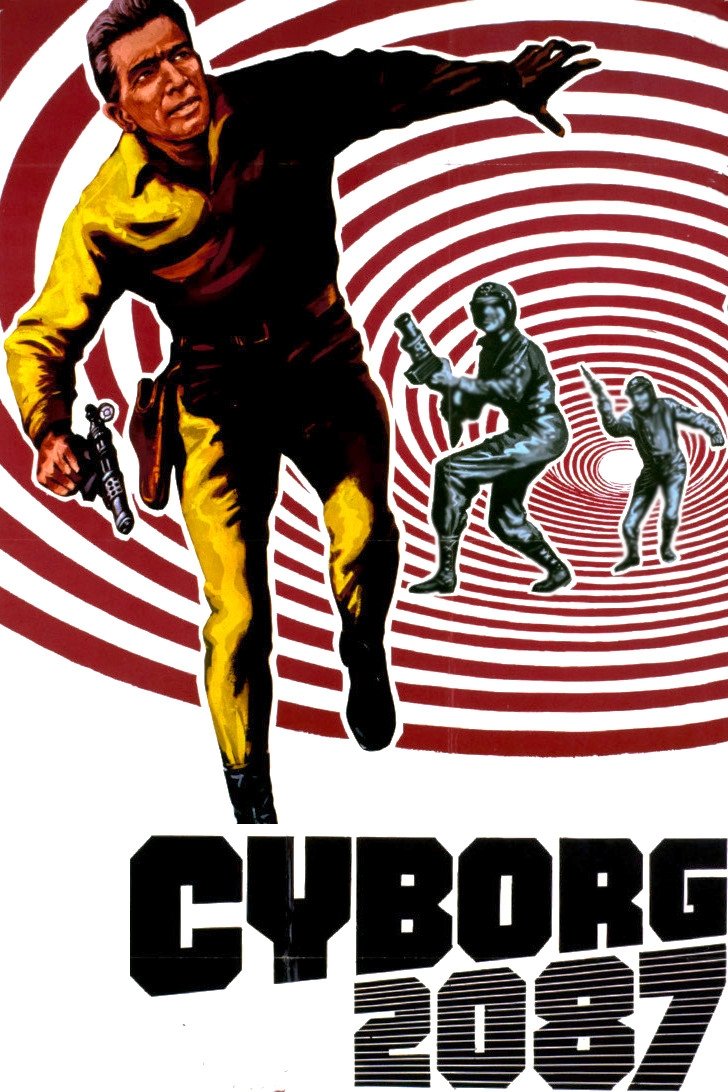 Locandina di Cyborg anno 2087 - Metà uomo, metà macchina... programmato per uccidere