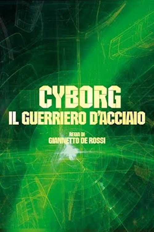 Locandina di Cyborg - Il guerriero d'acciaio