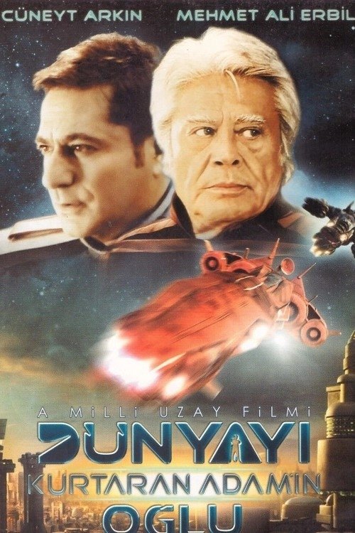 Locandina di Dünyayı Kurtaran Adamın Oğlu