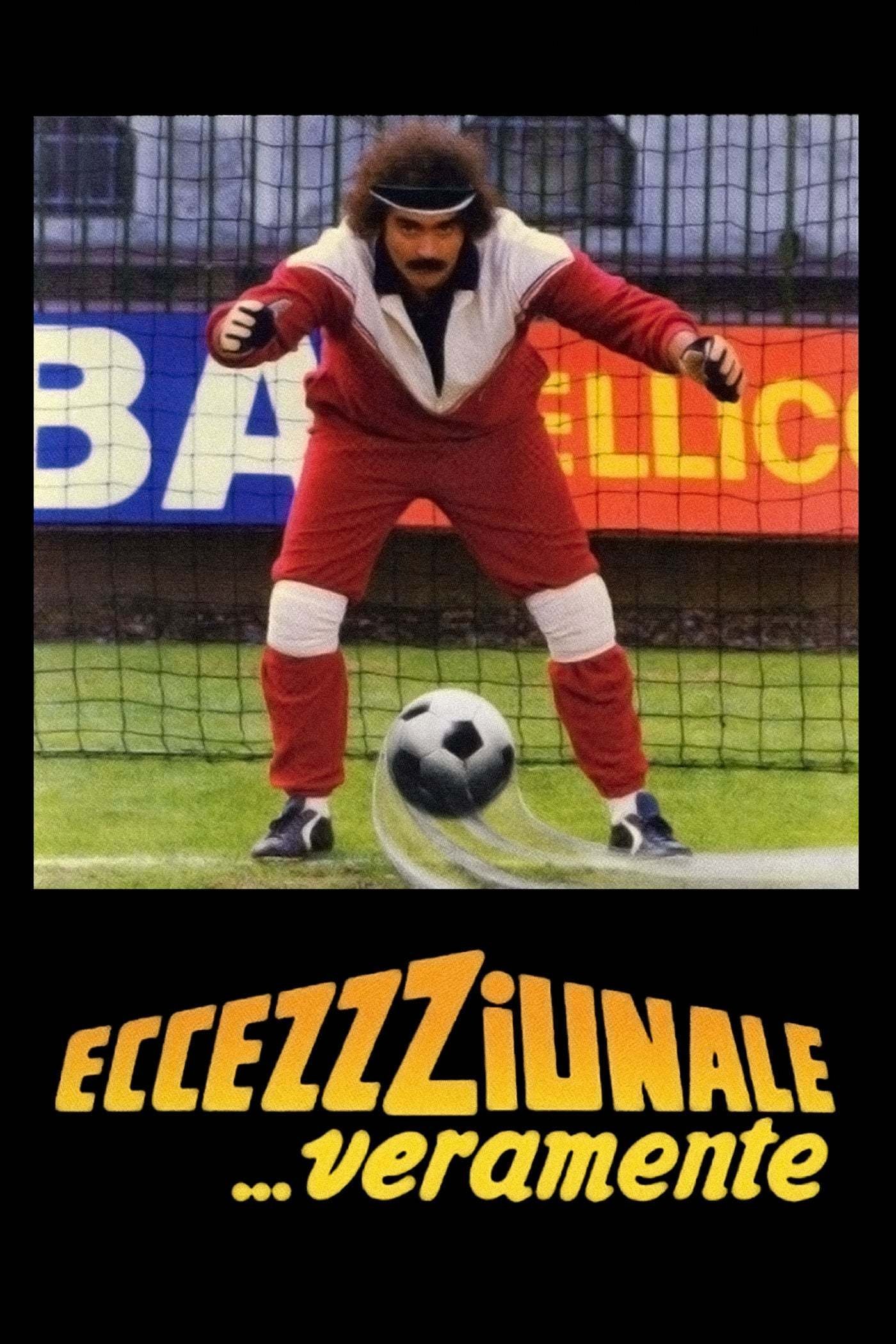 Locandina di Eccezzziunale... veramente