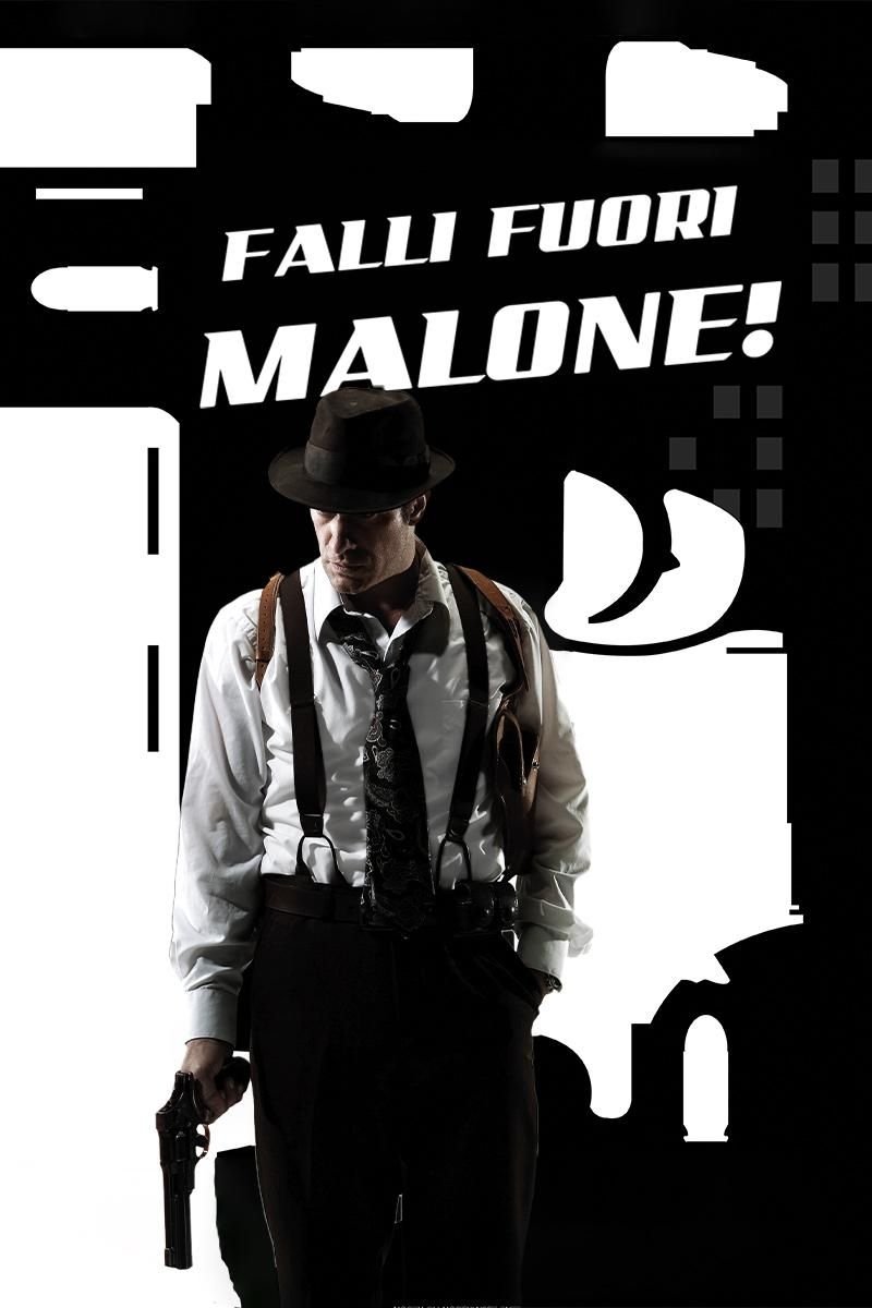 Locandina di Falli Fuori, Malone!