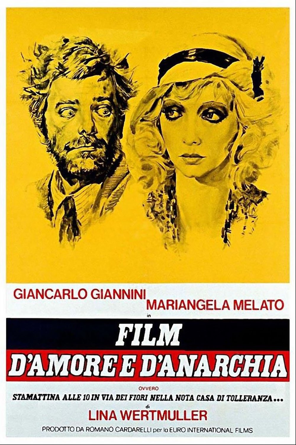 Locandina di Film d'amore e d'anarchia - Ovvero "Stamattina alle 10 in via dei Fiori nella nota casa di tolleranza..."