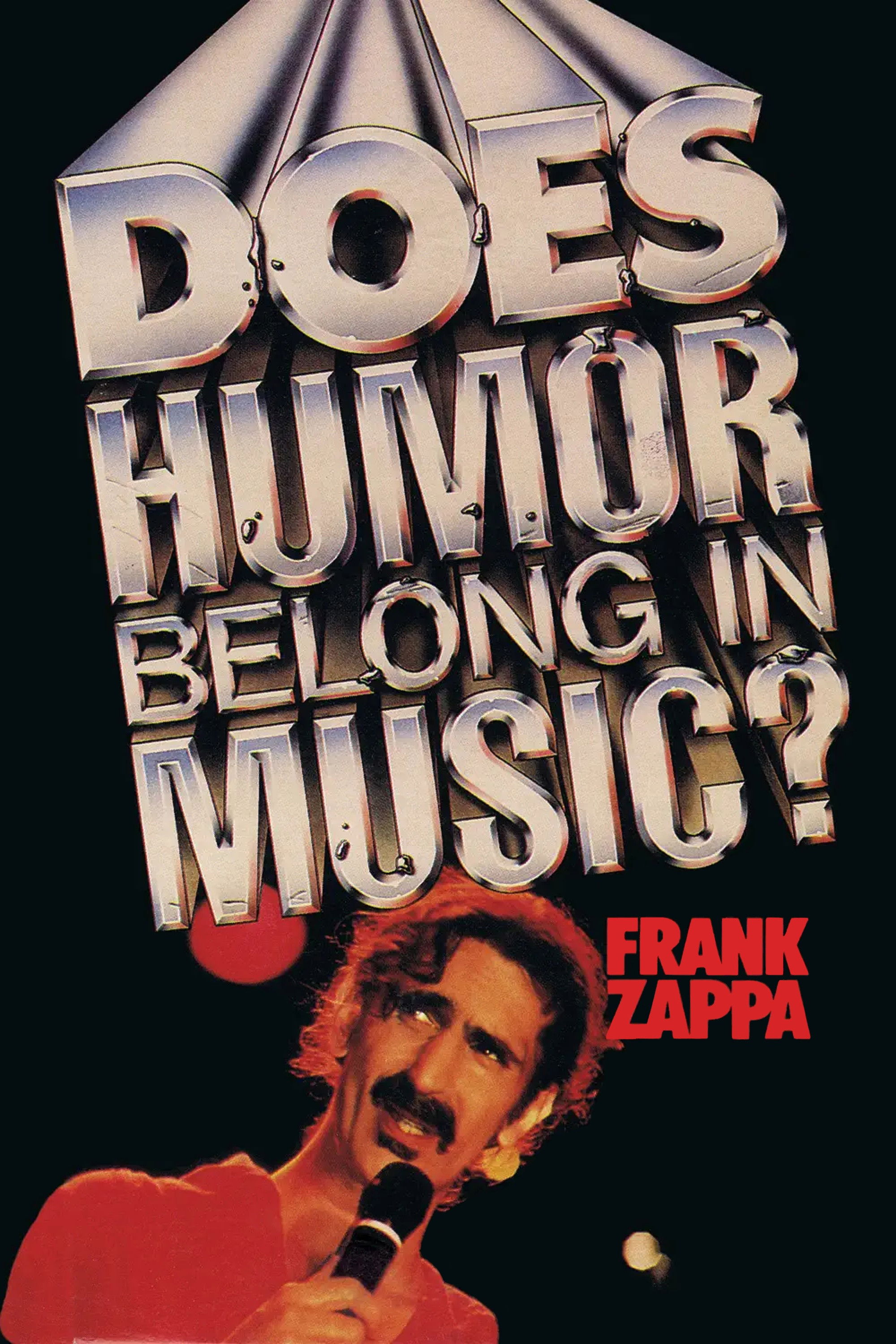 Locandina di Frank Zappa: Does Humor Belong in Music?