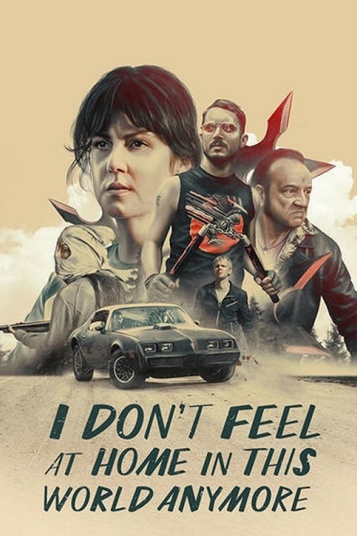 Locandina di I Don't Feel at Home in This World Anymore