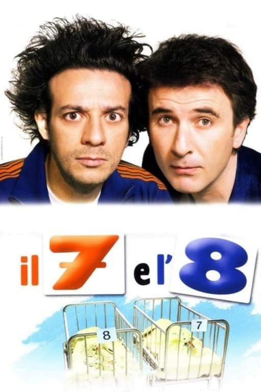 Locandina di Il 7 e l'8