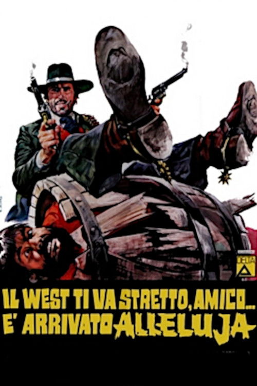 Locandina di Il West ti va stretto, amico... è arrivato Alleluja