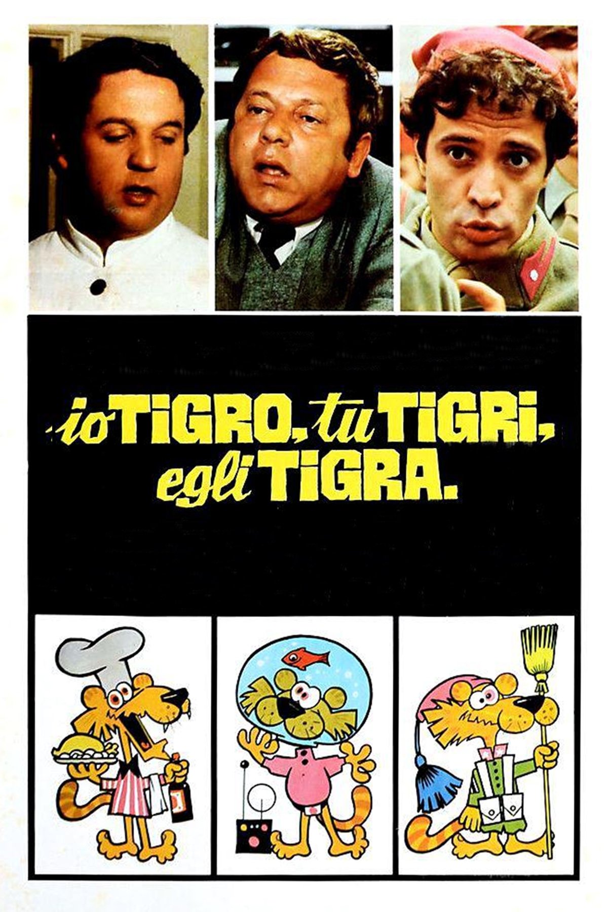 Locandina di Io tigro, tu tigri, egli tigra