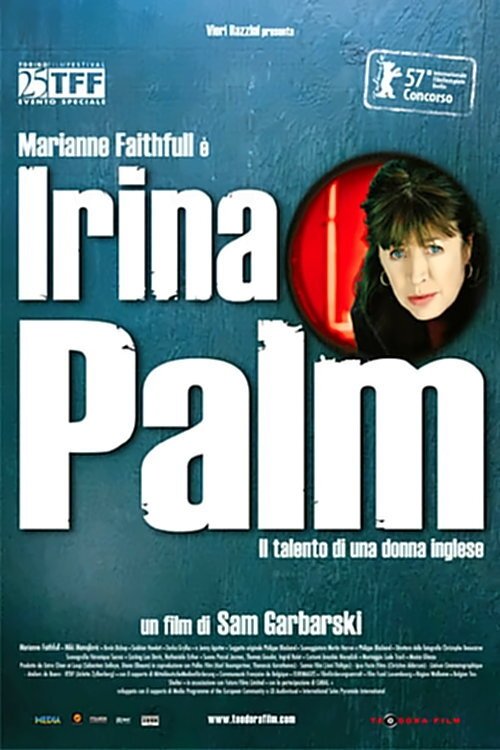 Locandina di Irina Palm - Il Talento Di Una Donna Inglese