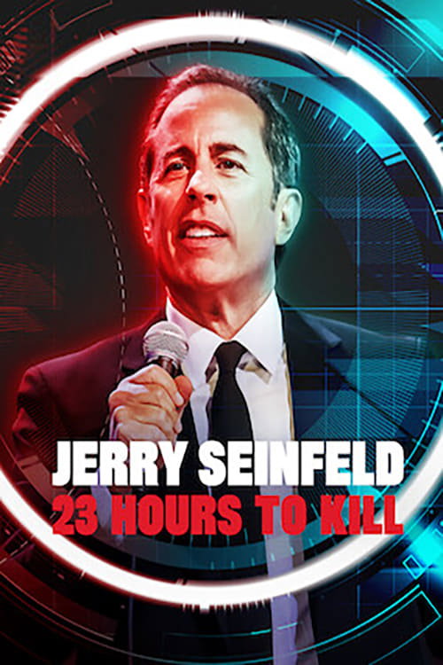 Locandina di Jerry Seinfeld: 23 Hours To Kill