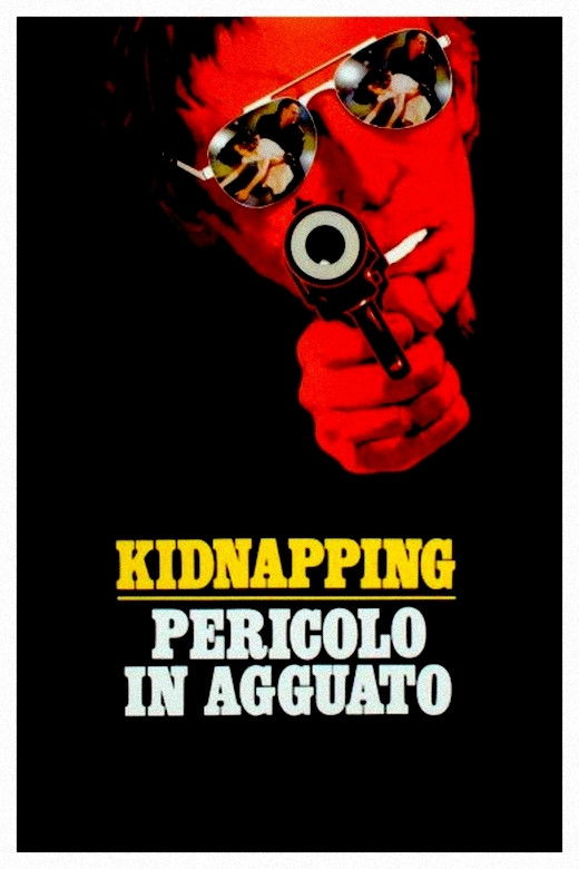 Locandina di Kidnapping: pericolo in agguato