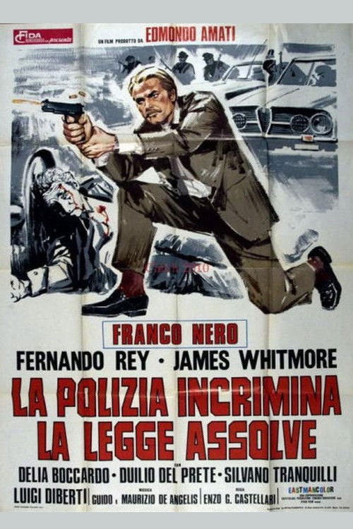 Locandina di La polizia incrimina la legge assolve