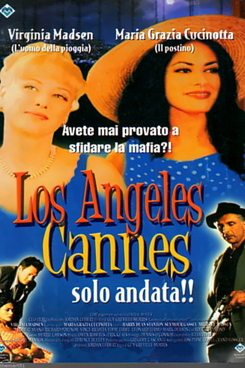 Locandina di Los Angeles - Cannes solo andata!!