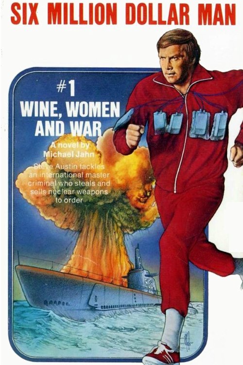 Locandina di L'uomo da sei Milioni di Dollari 2 - Vino, Donne e Guerra