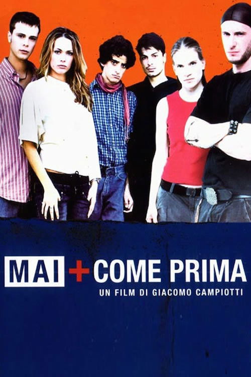 Locandina di Mai + come prima