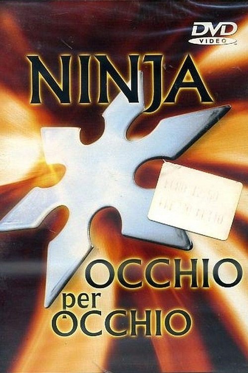 Locandina di Ninja occhio per occhio