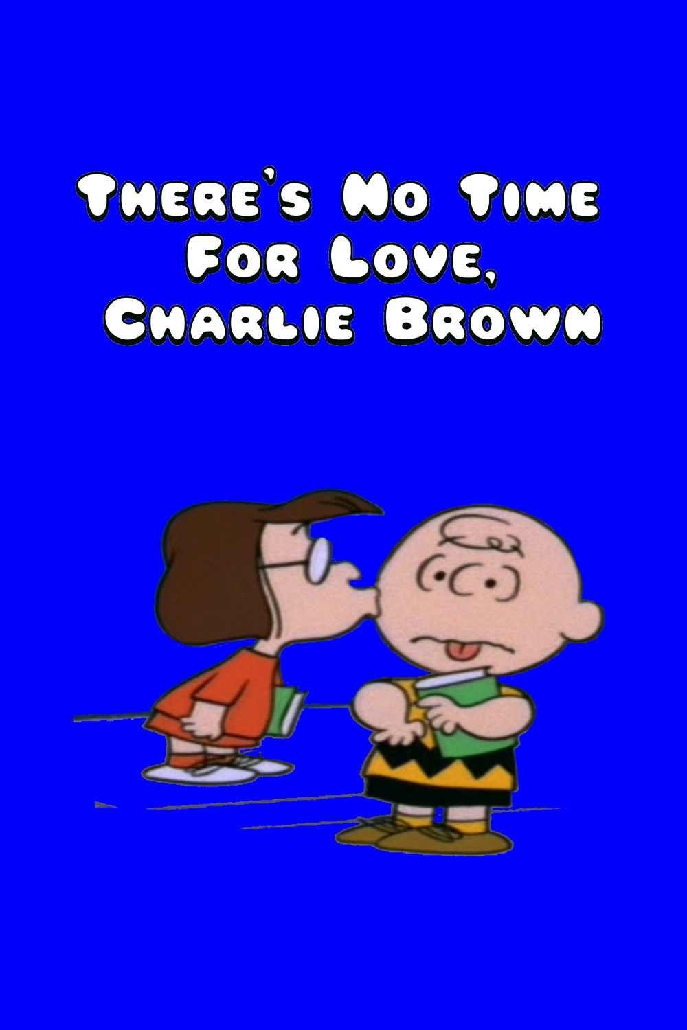 Locandina di Non c'è tempo per l'amore, Charlie Brown!