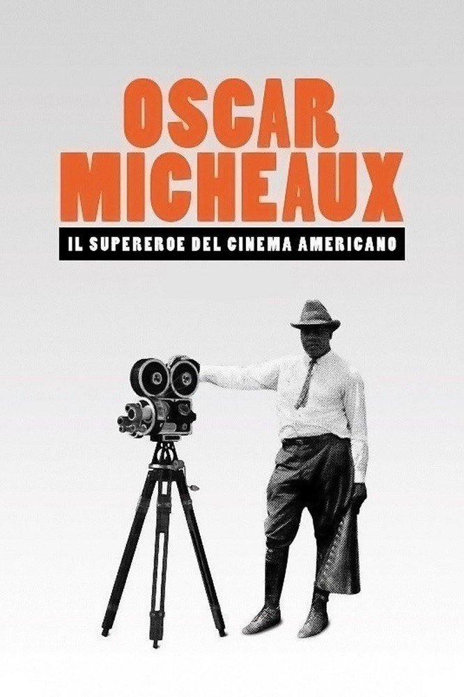 Locandina di Oscar Micheaux - Il supereroe del cinema americano