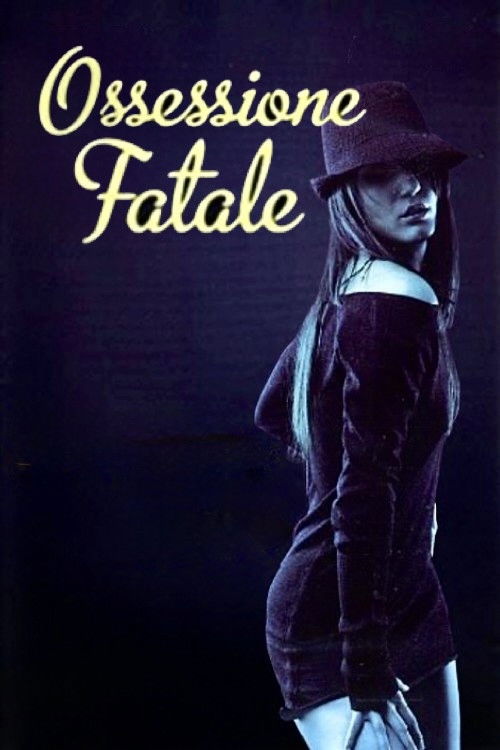 Locandina di Ossessione fatale
