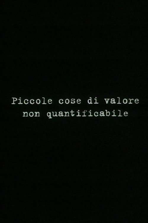 Locandina di Piccole cose di valore non quantificabile
