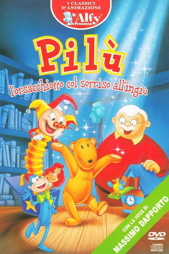 Locandina di Pilù - L'orsacchiotto col sorriso all'ingiù