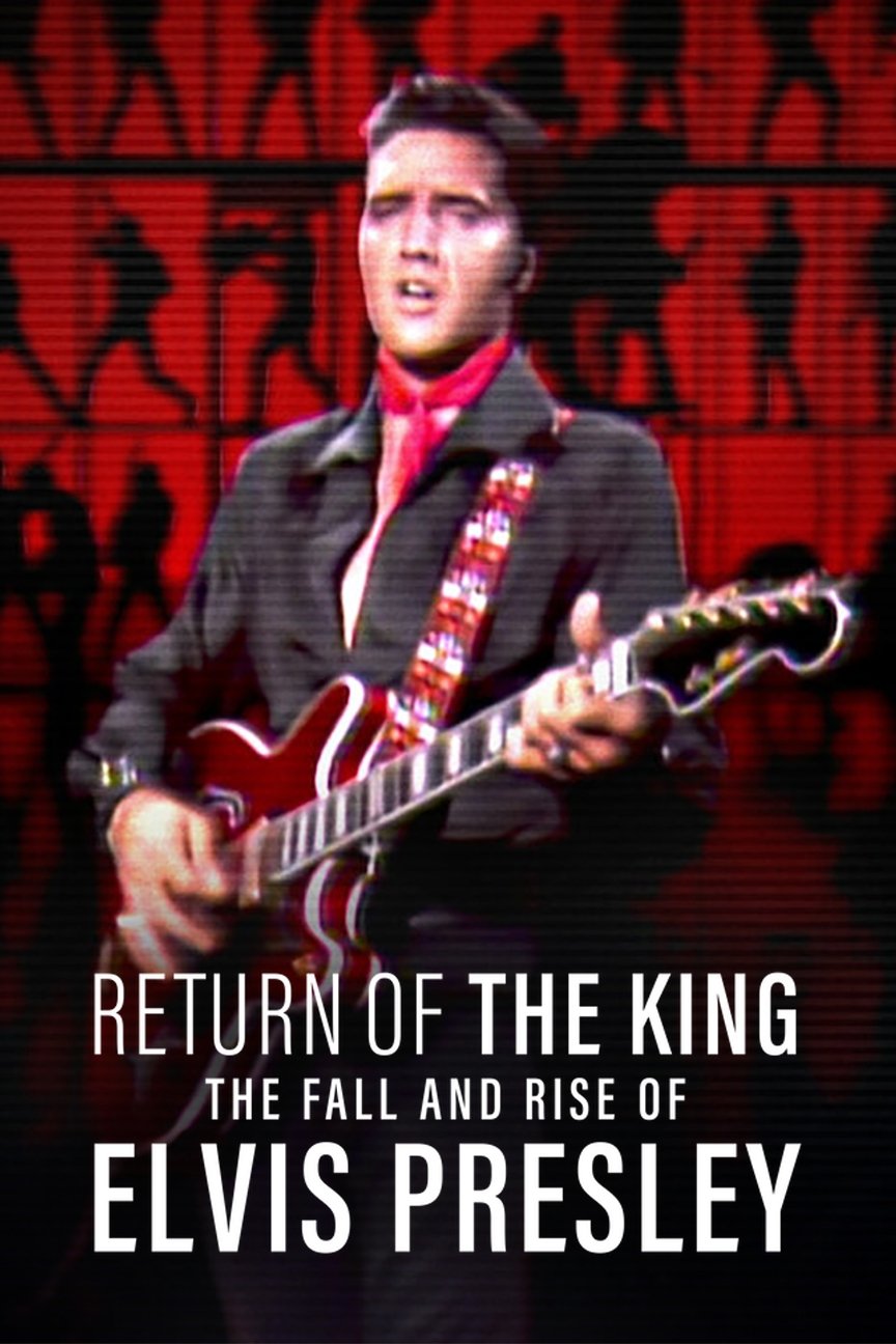 Locandina di Return of the King: la caduta e l'ascesa di Elvis Presley