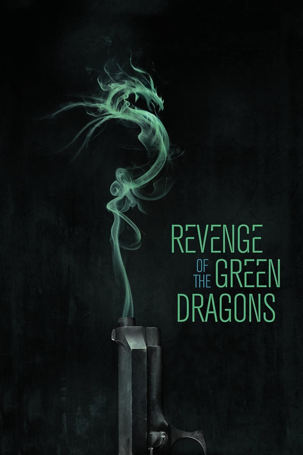 Locandina di Revenge of the Green Dragons