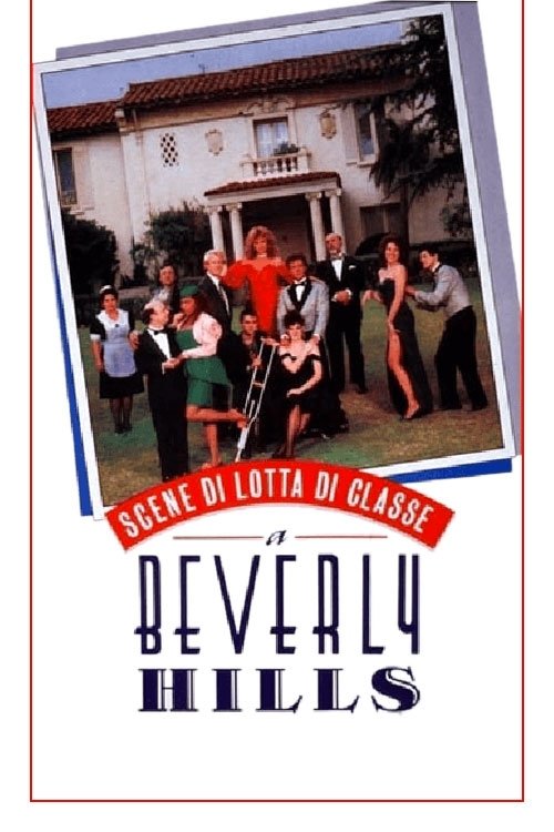 Locandina di Scene di lotta di classe a Beverly Hills