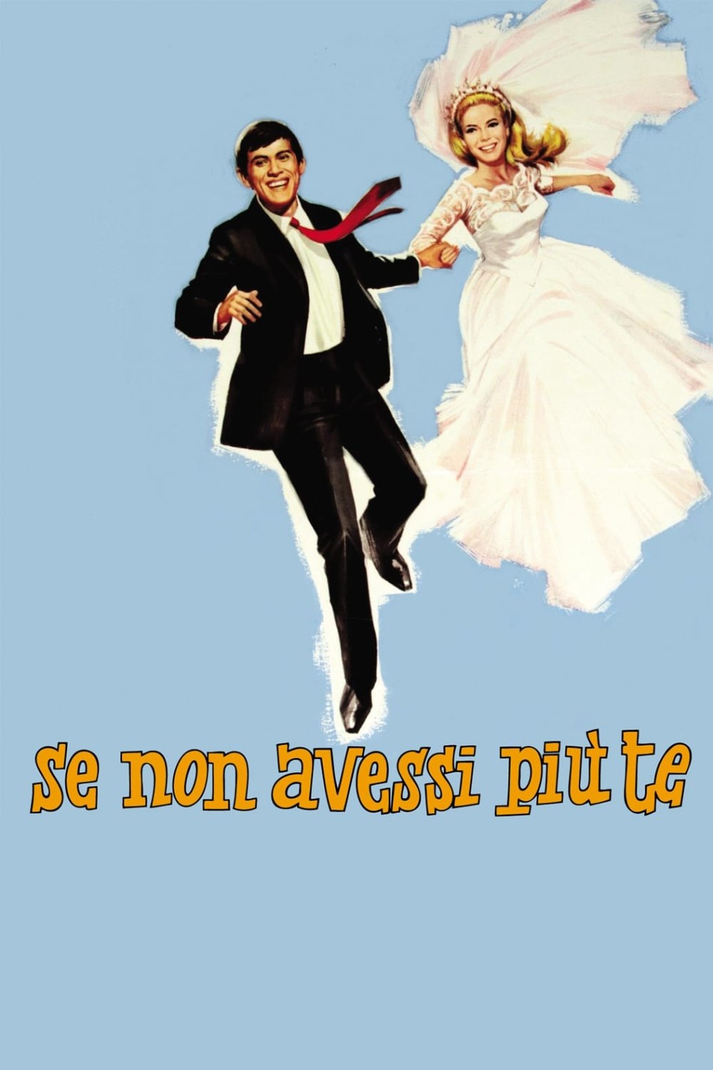 Locandina di Se non avessi più te