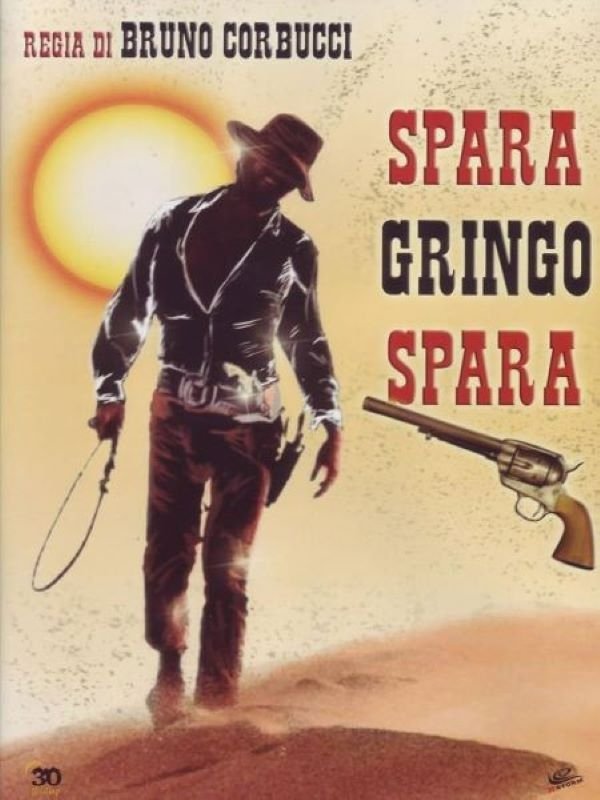 Locandina di Spara, Gringo, spara
