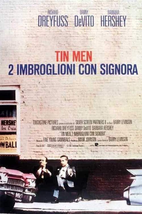 Locandina di Tin Men - 2 imbroglioni con signora
