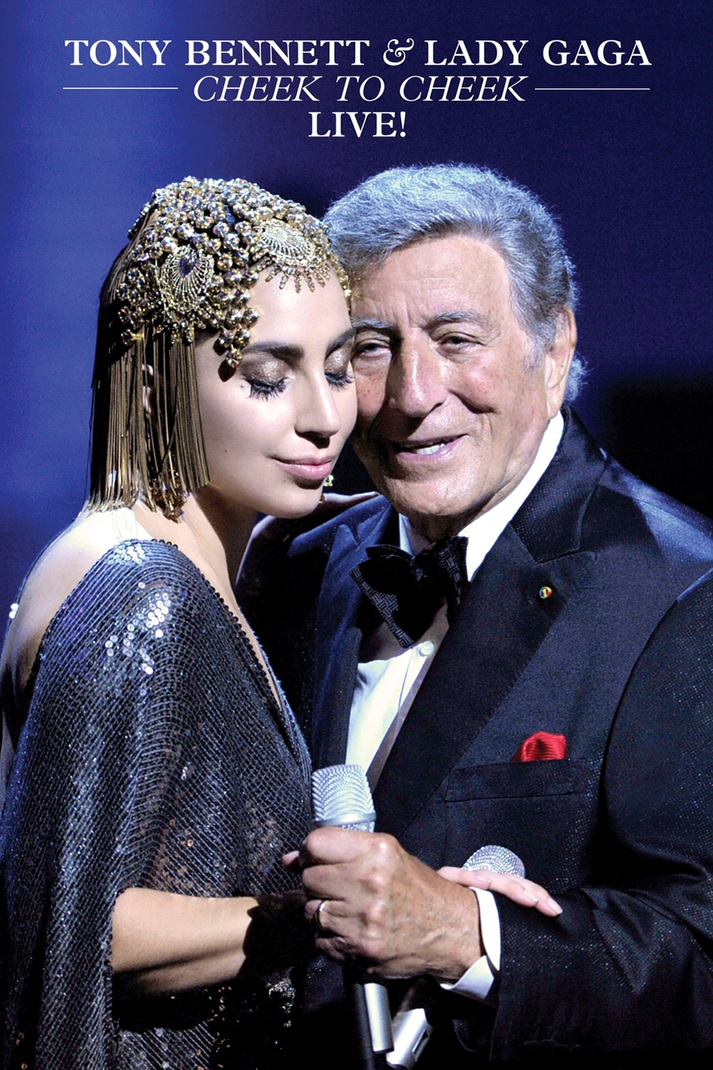 Locandina di Tony Bennett & Lady Gaga: Cheek to Cheek Live