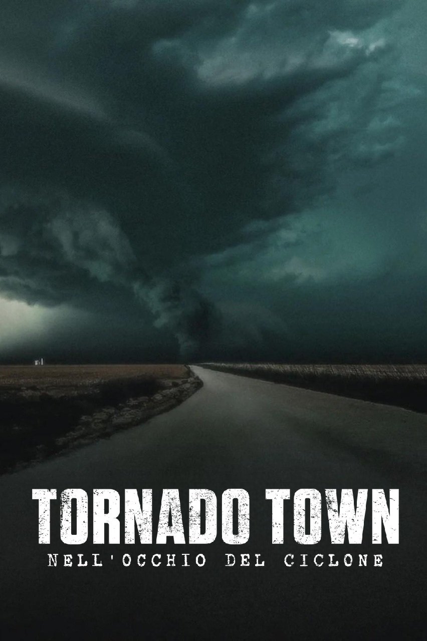 Locandina di Tornado Town: Nell'occhio del ciclone