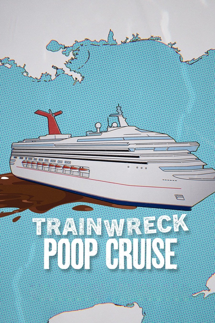 Locandina di Trainwreck: Poop Cruise