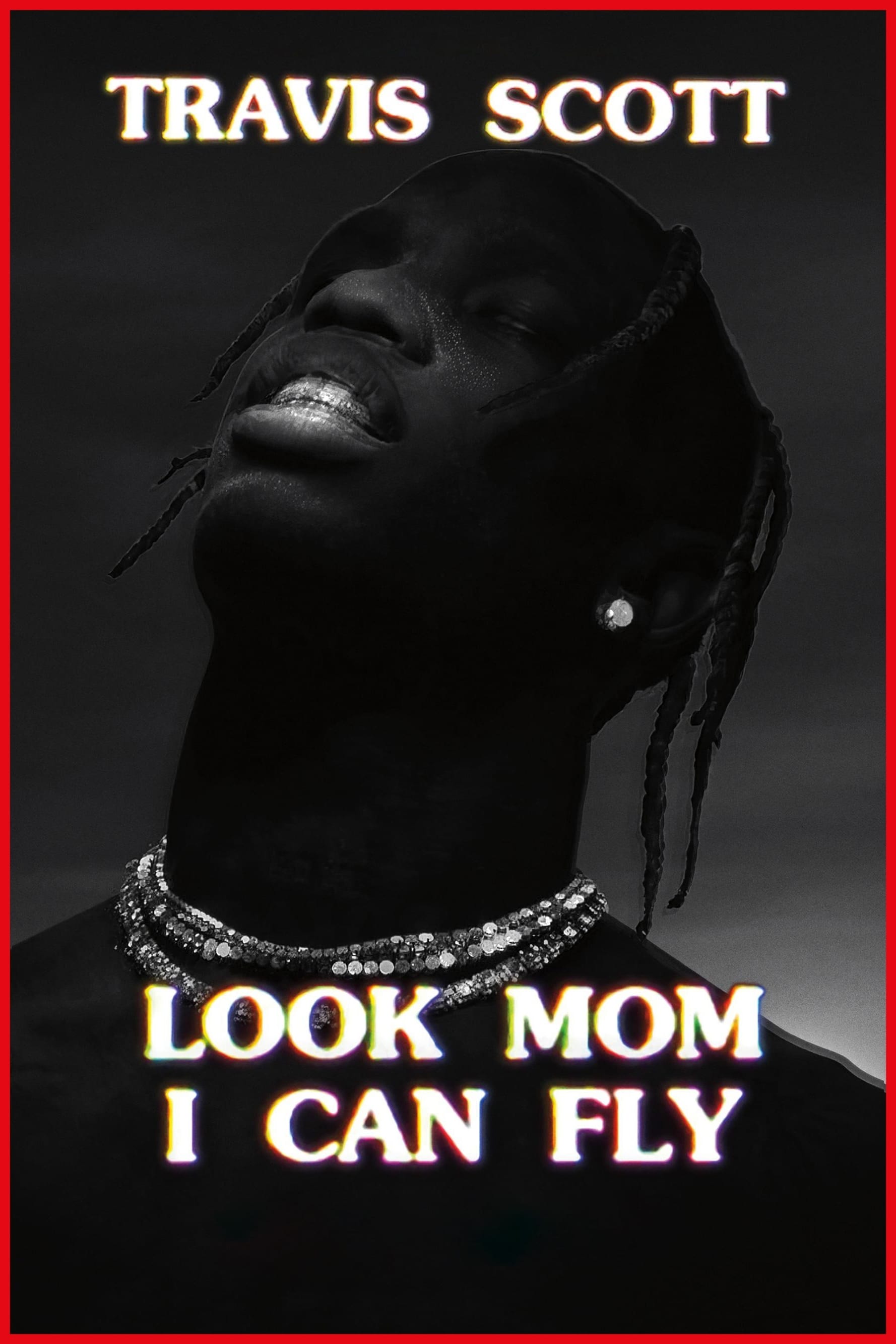 Locandina di Travis Scott: Look Mom I Can Fly
