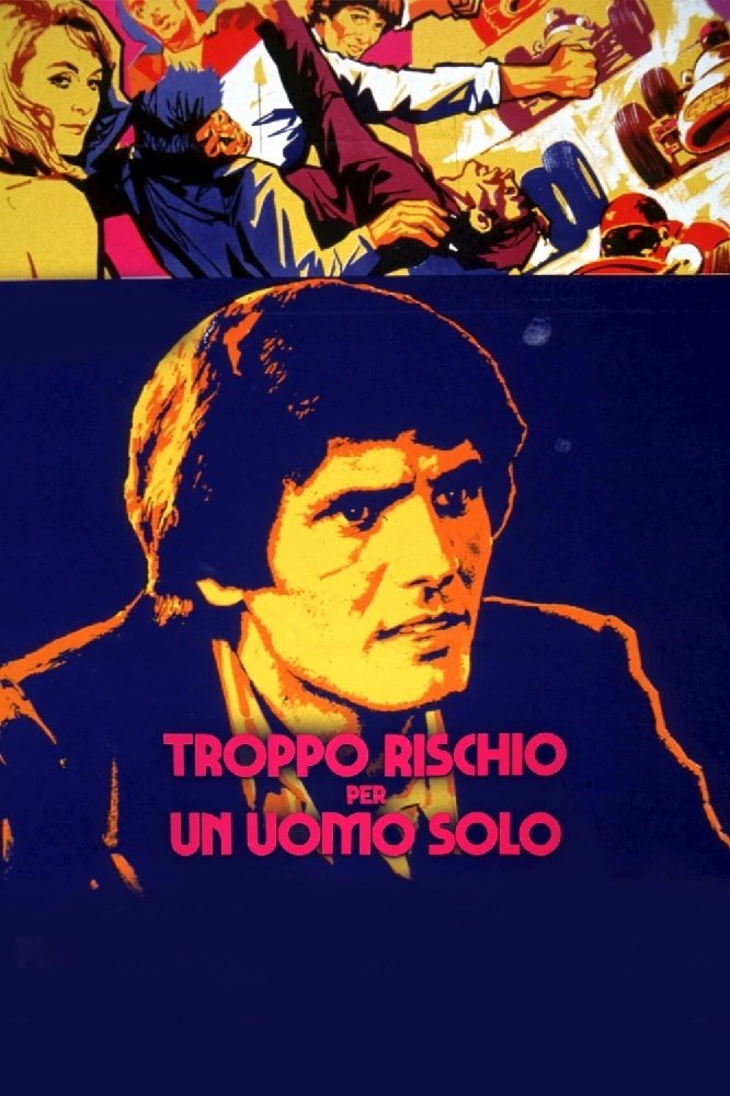 Locandina di Troppo rischio per un uomo solo
