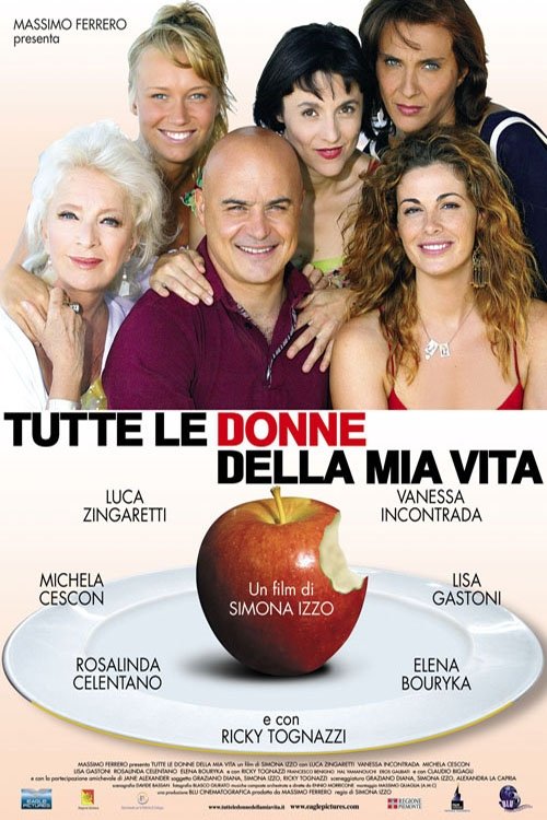 Locandina di Tutte le donne della mia vita