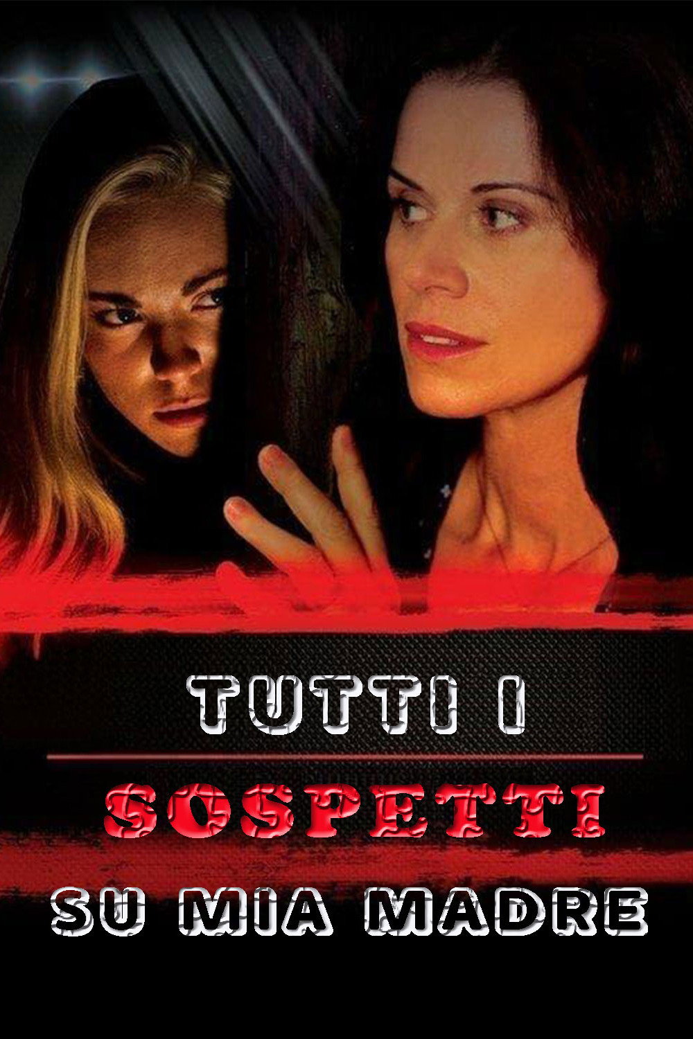 Locandina di Tutti i sospetti su mia madre