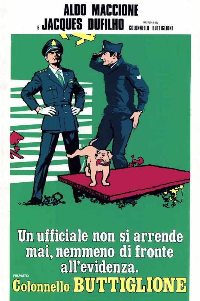 Locandina di Un ufficiale non si arrende mai nemmeno di fronte all'evidenza, firmato Colonnello Buttiglione