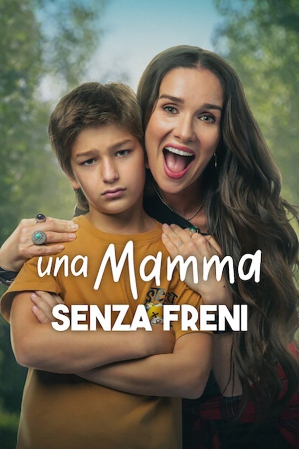 Locandina di Una mamma senza freni