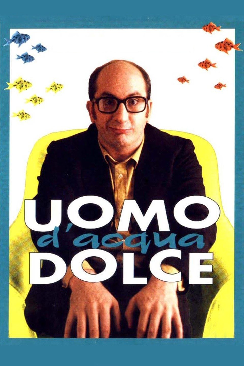 Locandina di Uomo d'acqua dolce