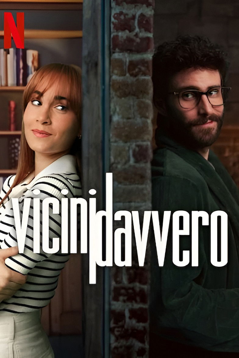 Locandina di Vicini davvero