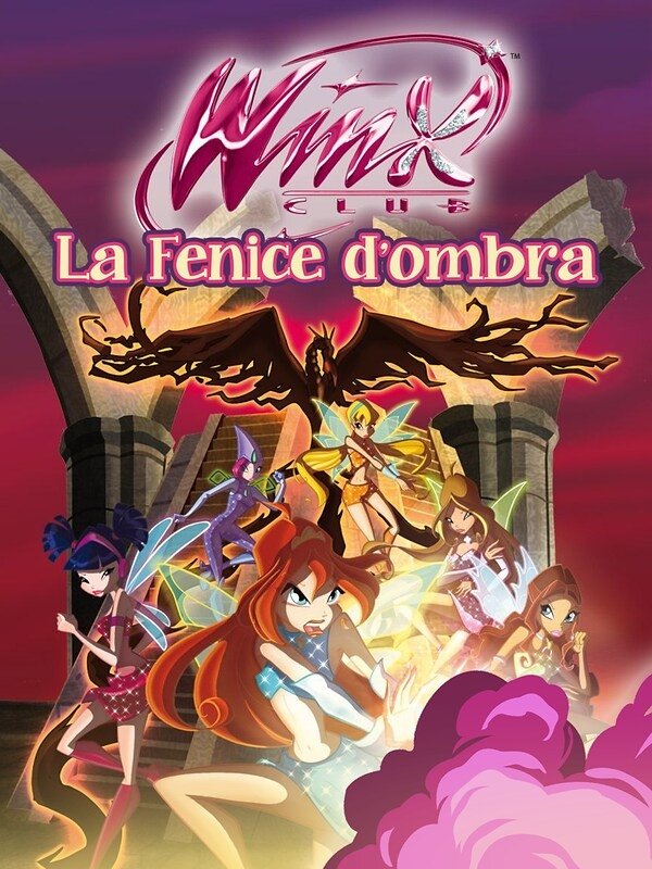 Locandina di Winx Club - La Fenice d'ombra
